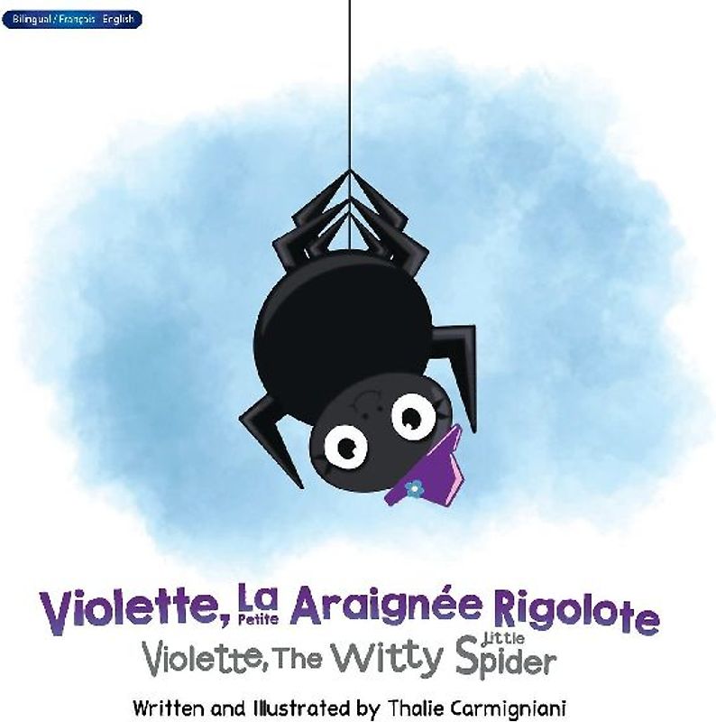 Violette, La Petite Araignée Rigolote Violette, The Witty Little Spider (French and English)