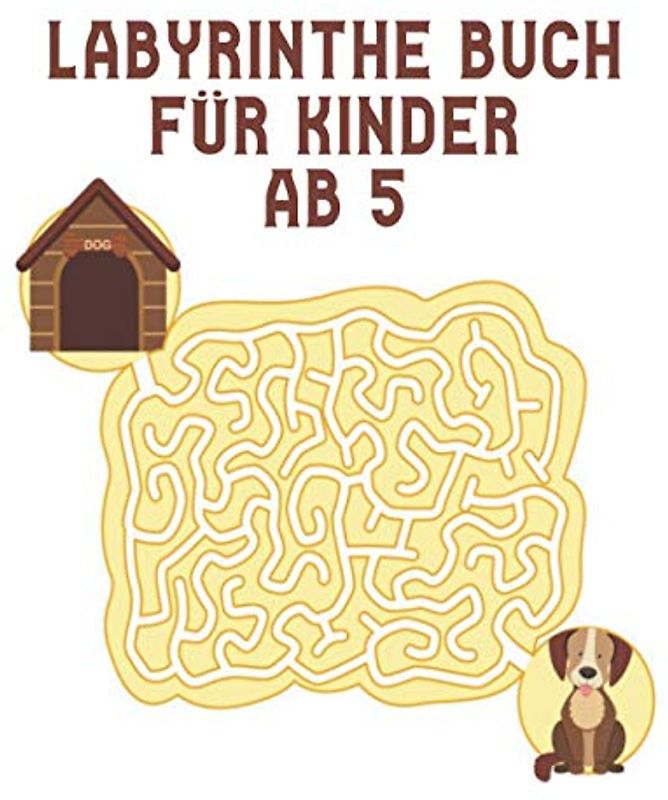 Labyrinthe Buch für Kinder ab 5: Labyrinth Rätsel Aktivitätsbuch für Kinder Jungen und Mädchen Spaß und einfach 100 herausfordernde Labyrinthe für alle Altersgruppen