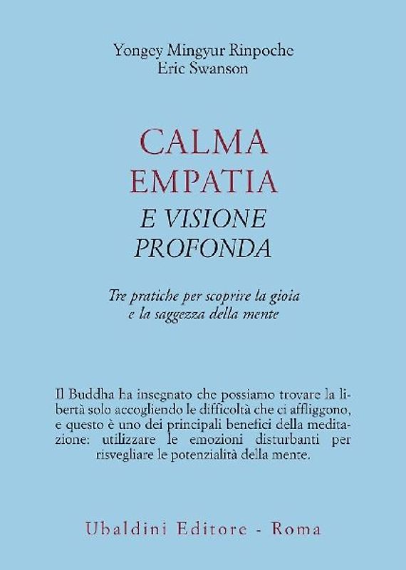 Calma empatia e visione profonda. Tre pratiche per scoprire la gioia e la saggezza della mente