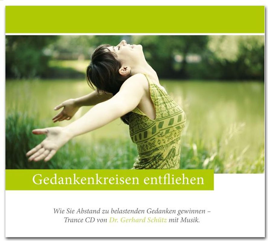 Gedankenkreisen entfliehen - Wie Sie Abstand zu belastenden Gedanken gewinnen