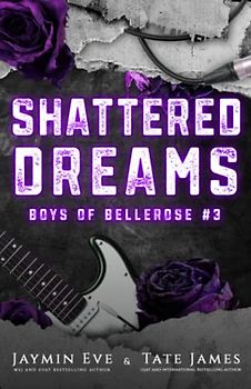 Shattered Dreams (Boys of Bellerose, Band 3)