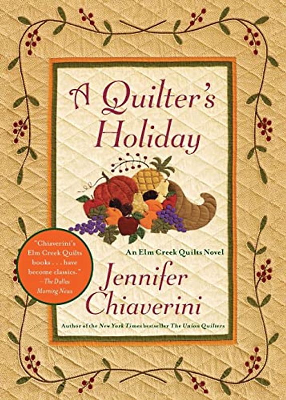 A Quilter's Holiday: An Elm Creek Quilts Novel (The Elm Creek Quilts, Band 15)