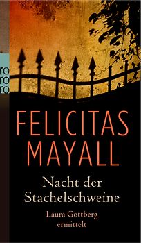 Nacht der Stachelschweine: Laura Gottbergs erster Fall