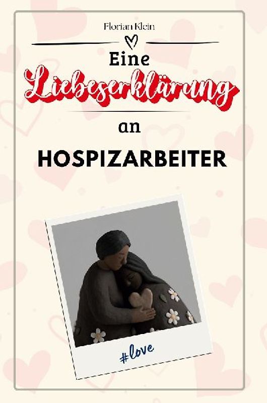 Eine Liebeserklärung an Hospizarbeiter