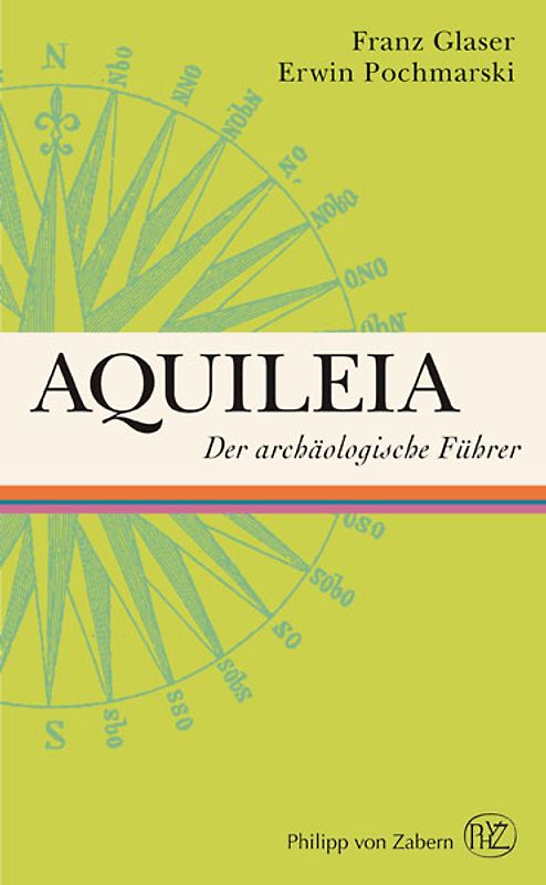 Aquileia. Der archäologische Führer