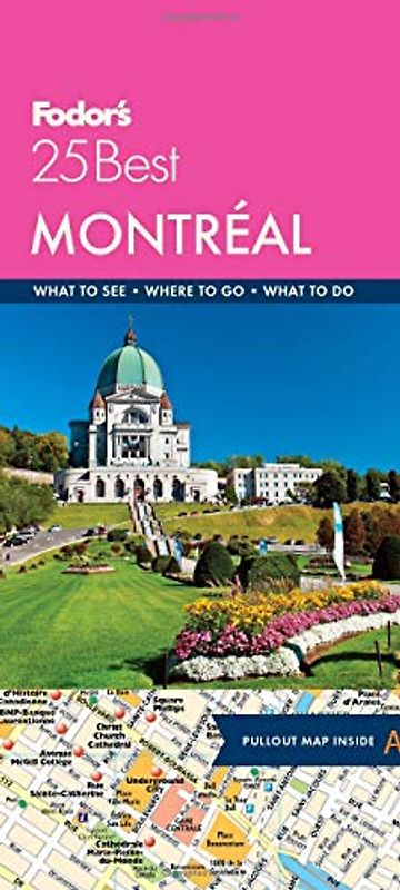 Fodor's Montreal 25 Best (Full-color Travel Guide, Band 9)