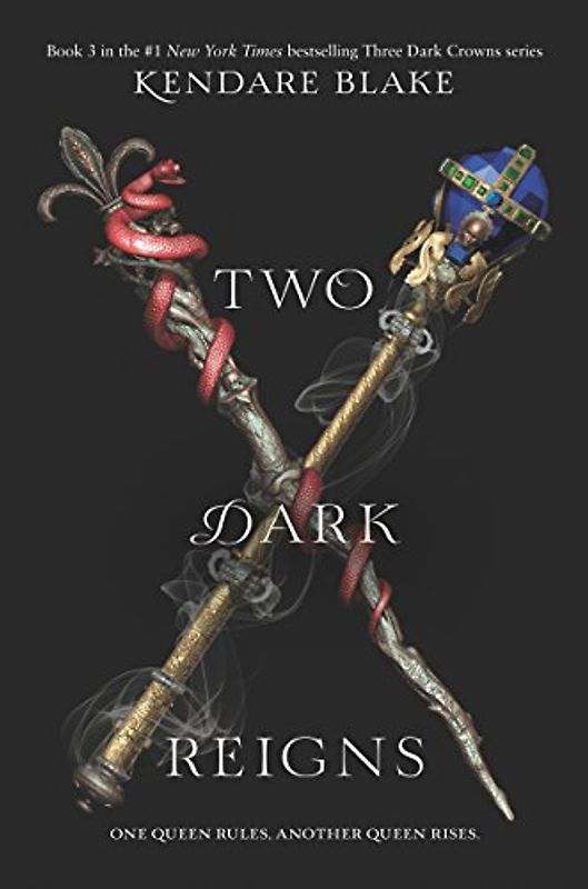 Two Dark Reigns (Three Dark Crowns, 3, Band 3)
