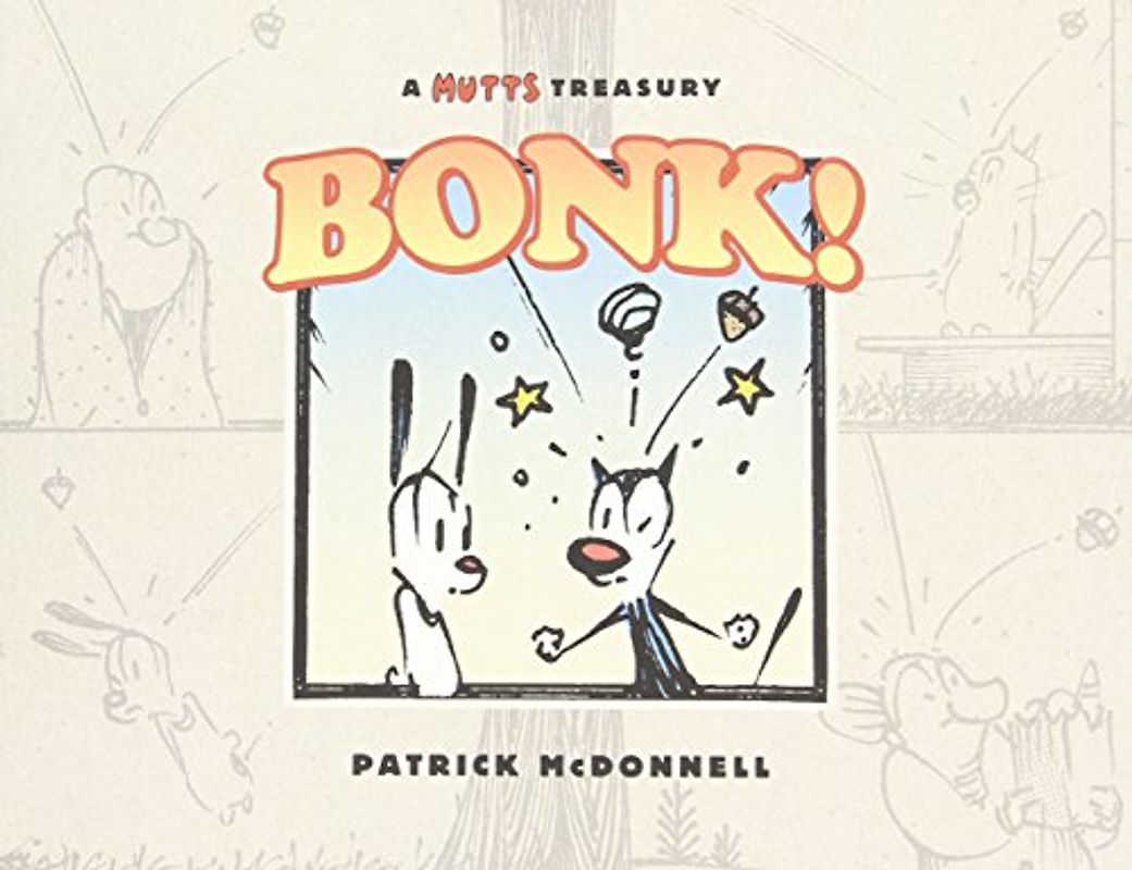BONK!: A Mutts Treasury - McDonnell, Patrick