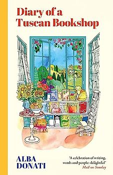 Diary of a Tuscan Bookshop: The heartwarming story that inspired a nation, now an international bestseller