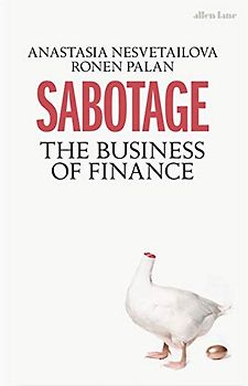 Sabotage: The Business of Finance