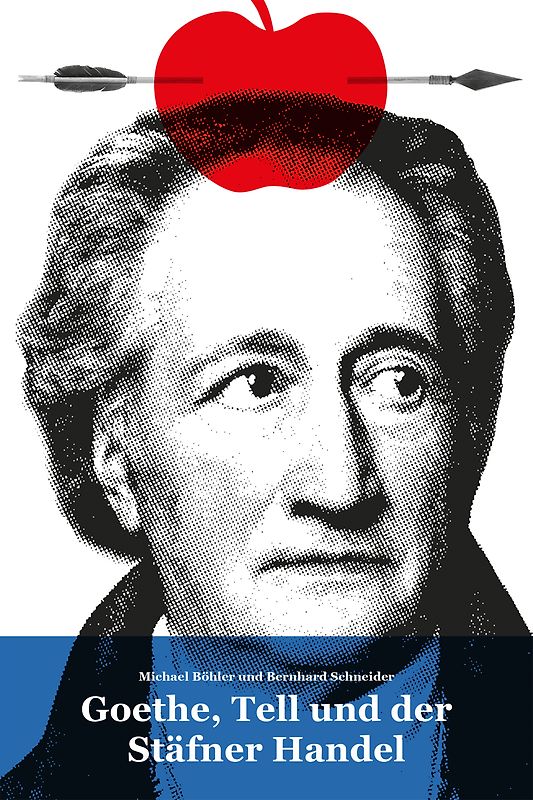 Goethe, Tell und der Stäfner Handel