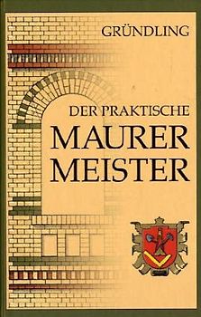 Der praktische Maurermeister