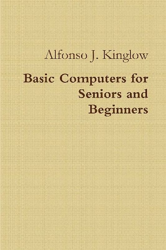 Basic Computers for Seniors and Beginners