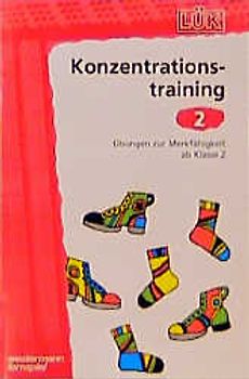 LÜK. Fördern und Fordern / Konzentrationstraining 2: Übungen zur Verbesserung der Merkfähigkeit