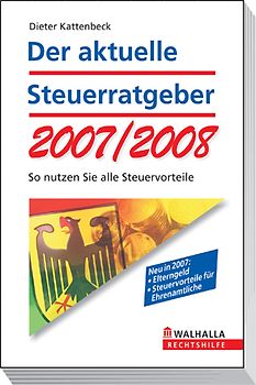 Der aktuelle Steuerratgeber 2007/2008