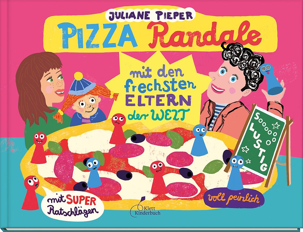 Pizza Randale - mit den frechsten Eltern der Welt