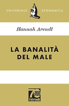 La banalità del male. Ediz. 70° anniversario