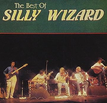 Silly Wizard - Best of