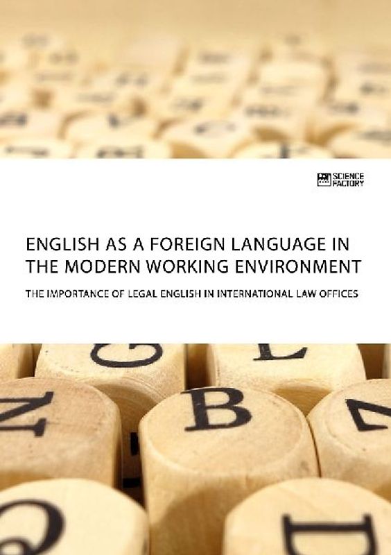 English as a foreign language in the modern working environment. The importance of Legal English in international law offices
