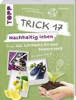 Trick 17 – Nachhaltig leben