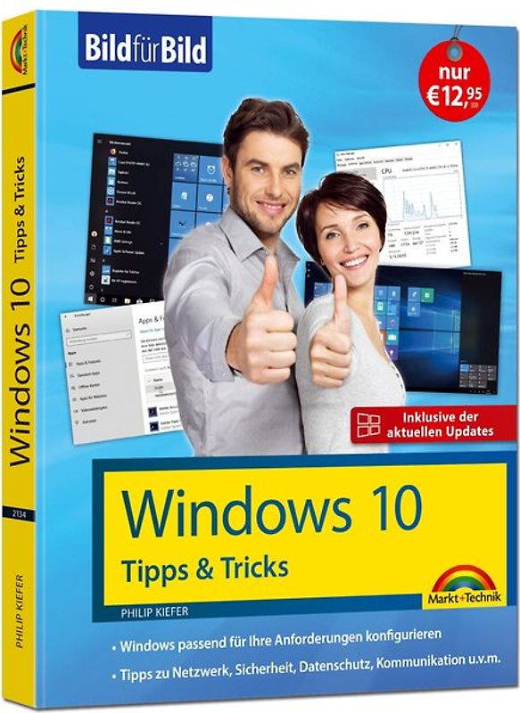 Windows 10 Tipps und Tricks – Bild für Bild - Aktuell inklusive aller Updates. Komplett in Farbe. Ideal für Einsteiger und Fortgeschrittene