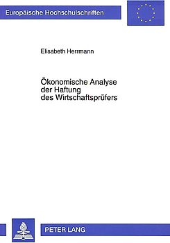 Ökonomische Analyse der Haftung des Wirtschaftsprüfers