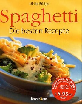 Spaghetti - Die besten Rezepte
