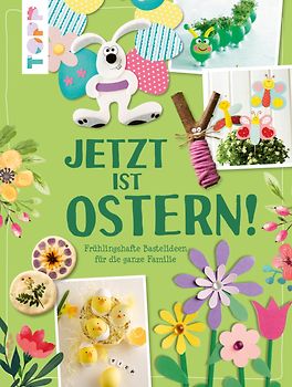 Jetzt ist Ostern!