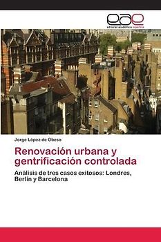 Renovación urbana y gentrificación controlada