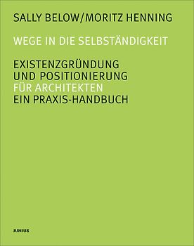 Wege in die Selbständigkeit. Existenzgründung und Positionierung