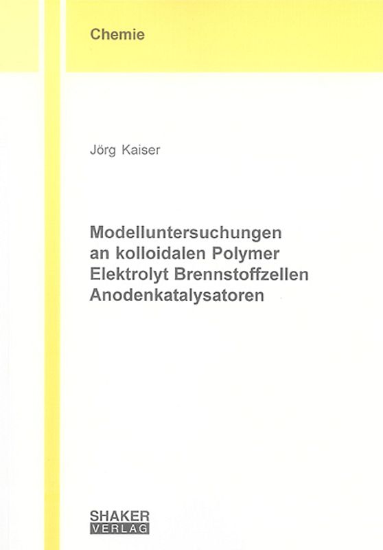 Modelluntersuchungen an kolloidalen Polymer Elektrolyt Brennstoffzellen Anodenkatalysatoren