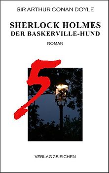 Arthur Conan Doyle: Ausgewählte Werke / Sherlock Holmes 5 Der Baskerville-Hund