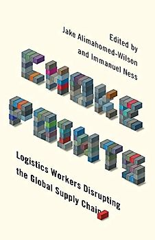 Choke Points: Logistics Workers Disrupting the Global Supply Chain (Wildcat: Workers' Movements and Global Capitalism)