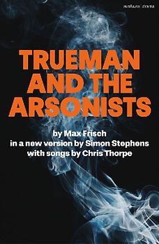 Trueman and the Arsonists
