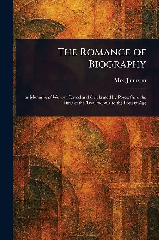 The Romance of Biography