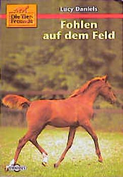 Die Tierfreunde / Fohlen auf dem Feld