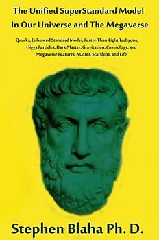 The Unified SuperStandard Model In Our Universe and The Megaverse