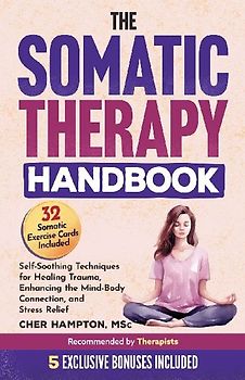 The Somatic Therapy Handbook