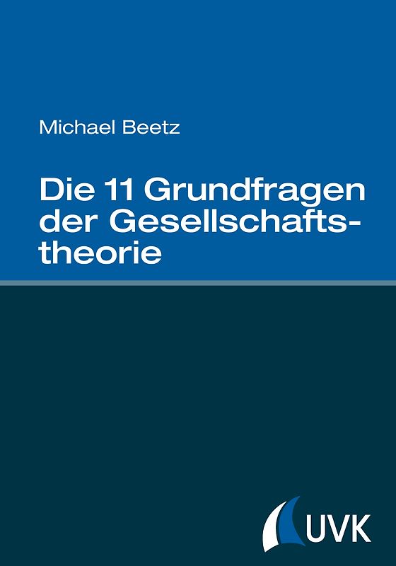Die 11 Grundfragen der Gesellschaftstheorie