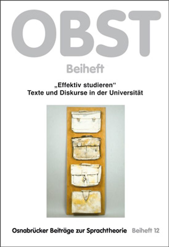 Effektiv studieren. Texte und Diskurse in der Universität