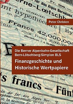 Die Berner Alpenbahn-Gesellschaft Bern-Lötschberg-Simplon BLS