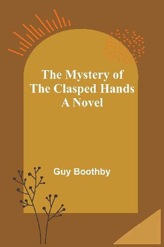 The Mystery of the Clasped Hands
