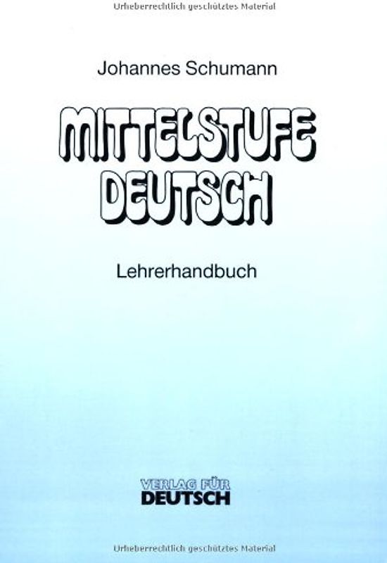 Mittelstufe Deutsch - Neubearbeitung. Lehrerhandbuch