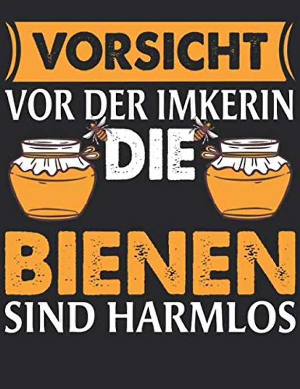 Imker Tagebuch: Das ultimative Tagebuch für alle Imker und Bienenzüchter I 4in1 Tagebuch mit Bestandsbuch, Honig Journal, Stockkarten und für ... Imkerei I A4+ Format I Motiv: Vorsicht Imker