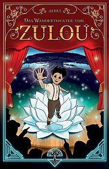 ZULOU: Das Wandertheater von Zulou