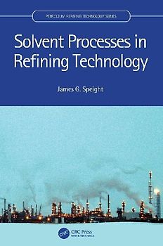 Solvent Processes in Refining Technology