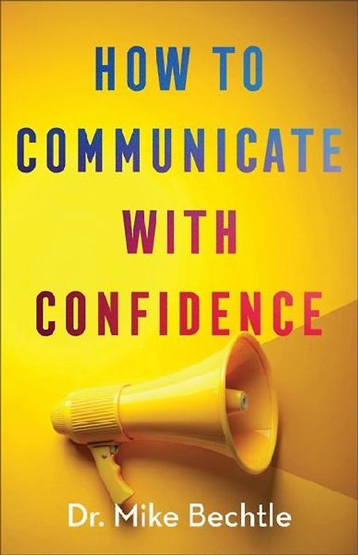 How to Communicate with Confidence