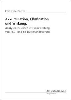 Akkumulation, Elimination und Wirkung