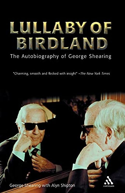 Lullaby of Birdland: The Autobiography Of George Shearing (Bayou Jazz Lives S)