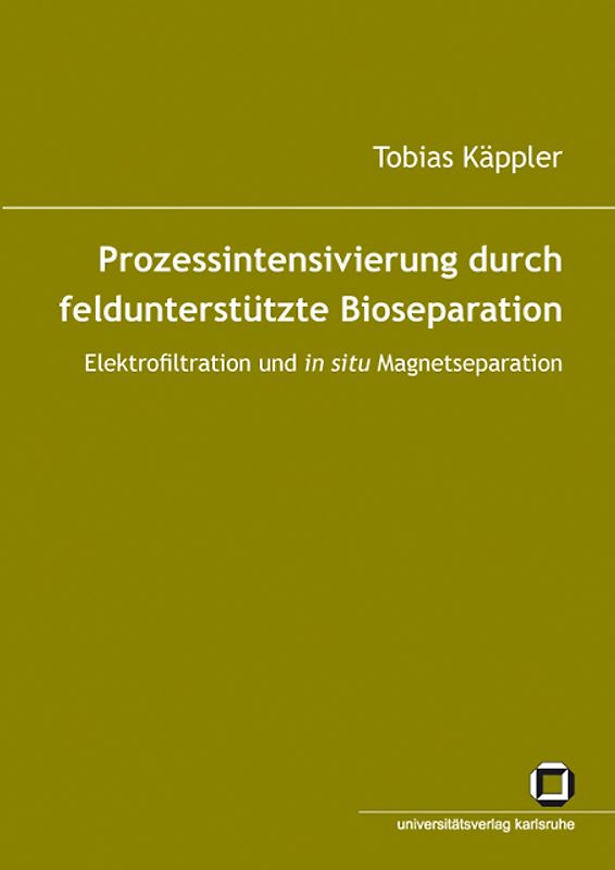 Prozessintensivierung durch feldunterstützte Bioseparation